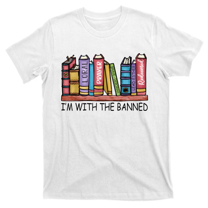 Im With The Banned Funny Book Readers I Read Banned Books T-Shirt