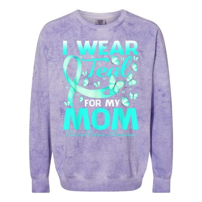 I Wear Teal For My Mom Cervical Cancer Awareness Gift Colorblast Crewneck Sweatshirt