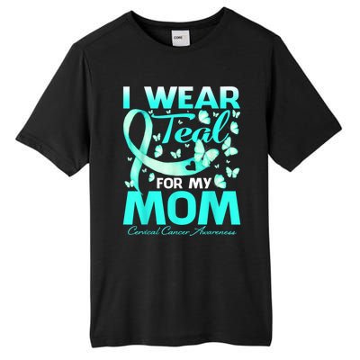 I Wear Teal For My Mom Cervical Cancer Awareness Gift Tall Fusion ChromaSoft Performance T-Shirt