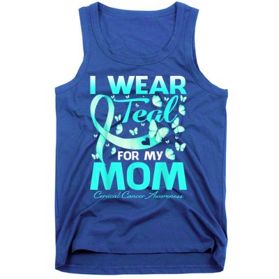 I Wear Teal For My Mom Cervical Cancer Awareness Gift Tank Top