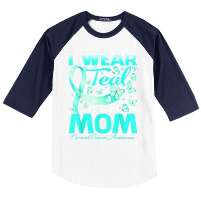 I Wear Teal For My Mom Cervical Cancer Awareness Gift Baseball Sleeve Shirt