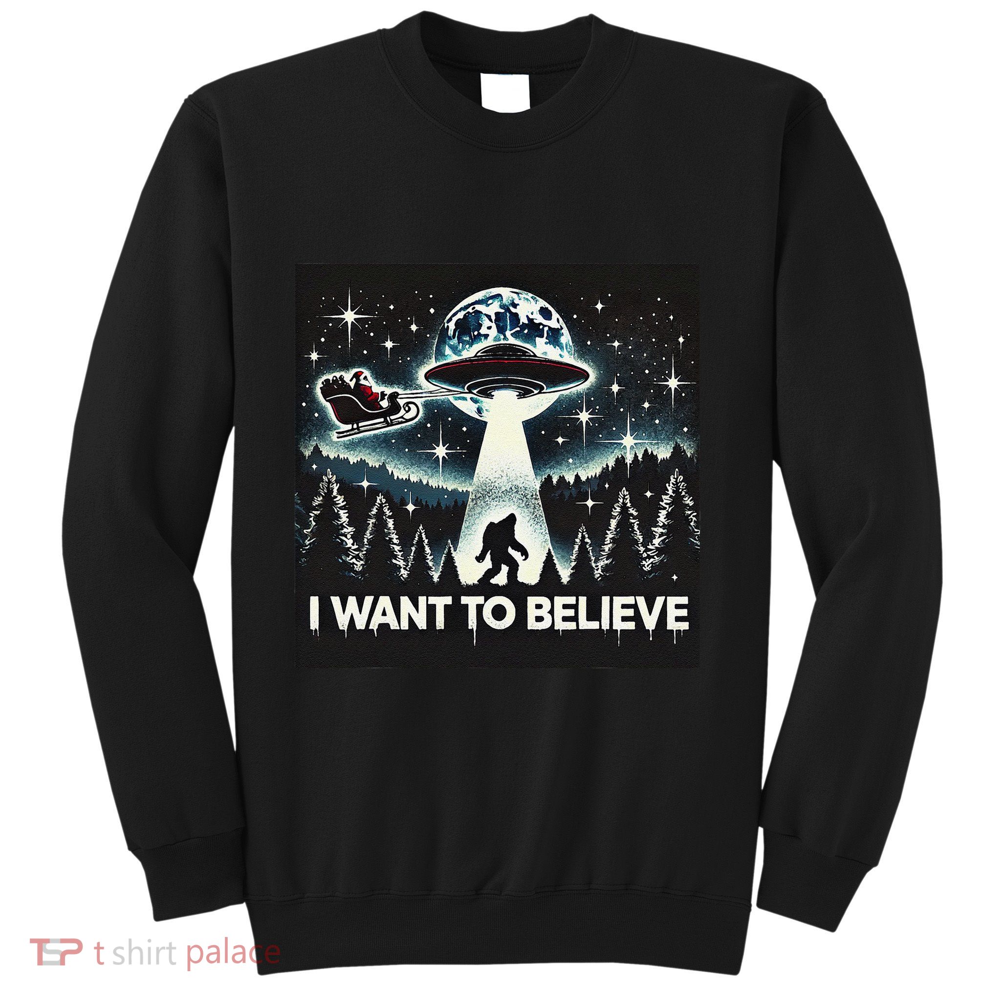 I Want To Believe Funny Ufo Bigfoot Santa Christmas Design Sweatshirt