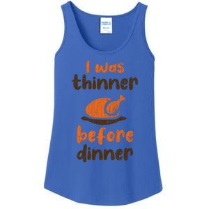 I Was Thinner Before Dinner Fun Thanksgiving Turkey Graphic Gift Ladies Essential Tank