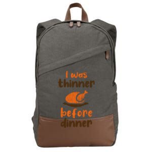 I Was Thinner Before Dinner Fun Thanksgiving Turkey Graphic Gift Cotton Canvas Backpack