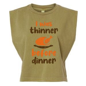 I Was Thinner Before Dinner Fun Thanksgiving Turkey Graphic Gift Garment-Dyed Women's Muscle Tee