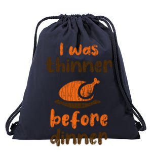 I Was Thinner Before Dinner Fun Thanksgiving Turkey Graphic Gift Drawstring Bag