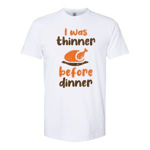 I Was Thinner Before Dinner Fun Thanksgiving Turkey Graphic Gift Softstyle CVC T-Shirt