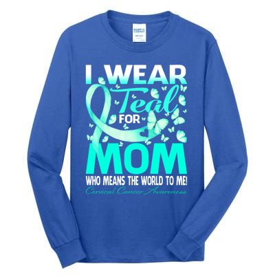 I Wear Teal For My Mom Cervical Cancer Awareness Cool Gift Tall Long Sleeve T-Shirt