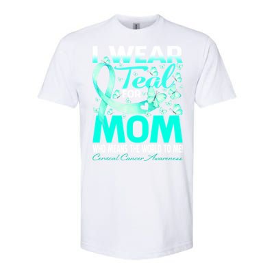 I Wear Teal For My Mom Cervical Cancer Awareness Cool Gift Softstyle CVC T-Shirt