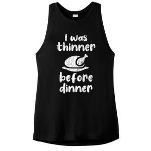 I Was Thinner Before Dinner Fun Thanksgiving Turkey Graphic Gift Ladies PosiCharge Tri-Blend Wicking Tank