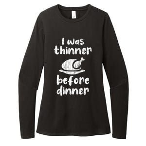 I Was Thinner Before Dinner Fun Thanksgiving Turkey Graphic Gift Womens CVC Long Sleeve Shirt