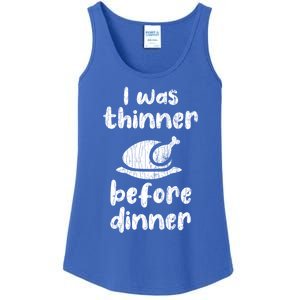 I Was Thinner Before Dinner Fun Thanksgiving Turkey Graphic Gift Ladies Essential Tank