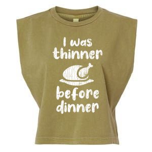 I Was Thinner Before Dinner Fun Thanksgiving Turkey Graphic Gift Garment-Dyed Women's Muscle Tee