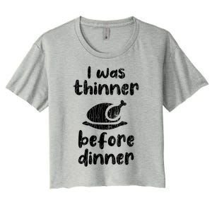 I Was Thinner Before Dinner Fun Thanksgiving Turkey Graphic Gift Women's Crop Top Tee