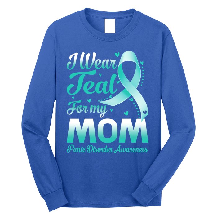 I Wear Teal For My Mom Panic Disorder Awareness Ribbon Gift Long Sleeve Shirt