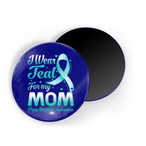 I Wear Teal For My Mom Panic Disorder Awareness Ribbon Gift Magnet