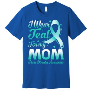 I Wear Teal For My Mom Panic Disorder Awareness Ribbon Gift Premium T-Shirt