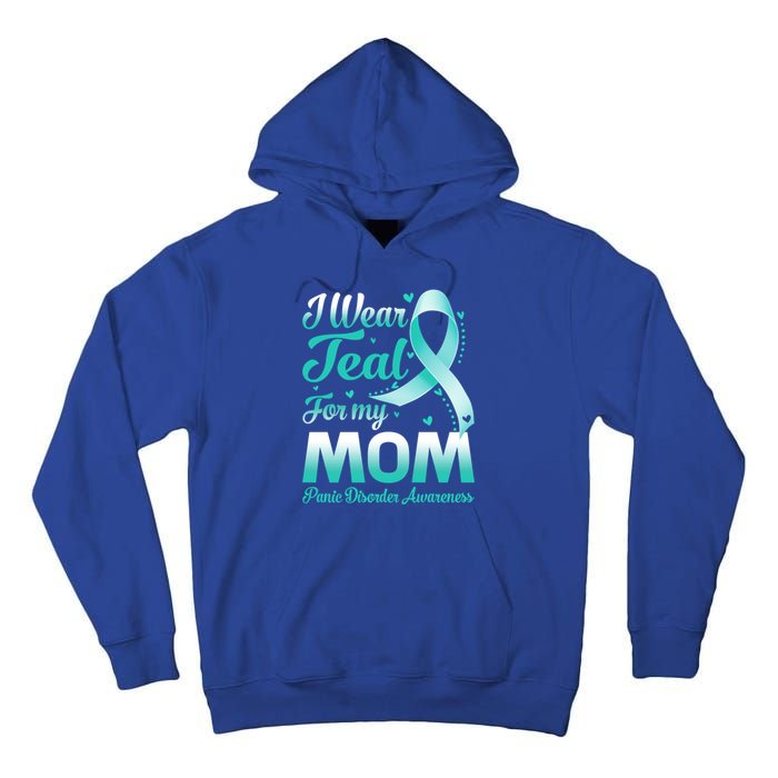 I Wear Teal For My Mom Panic Disorder Awareness Ribbon Gift Tall Hoodie