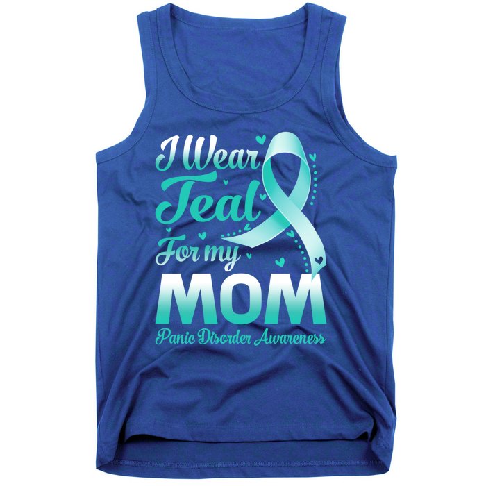 I Wear Teal For My Mom Panic Disorder Awareness Ribbon Gift Tank Top