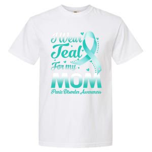 I Wear Teal For My Mom Panic Disorder Awareness Ribbon Gift Garment-Dyed Heavyweight T-Shirt