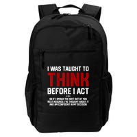 I Was Taught To Think Before I Act Funny Sarcastic Saying Backpack