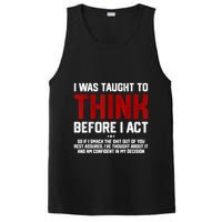 I Was Taught To Think Before I Act Funny Sarcastic Saying PosiCharge Competitor Tank