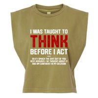 I Was Taught To Think Before I Act Funny Sarcastic Saying Garment-Dyed Women's Muscle Tee