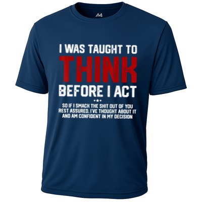 I Was Taught To Think Before I Act Funny Sarcastic Saying Performance Shirt
