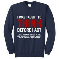 I Was Taught To Think Before I Act Funny Sarcastic Saying Sweatshirt