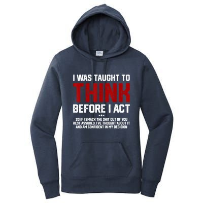 I Was Taught To Think Before I Act Funny Sarcastic Saying Women's Pullover Hoodie