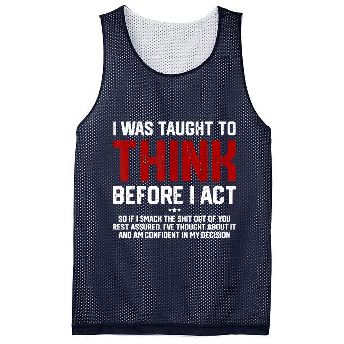 I Was Taught To Think Before I Act Funny Sarcastic Saying Mesh Reversible Basketball Jersey Tank