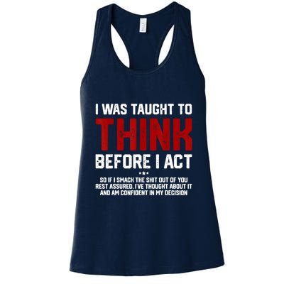 I Was Taught To Think Before I Act Funny Sarcastic Saying Womens Tank Top