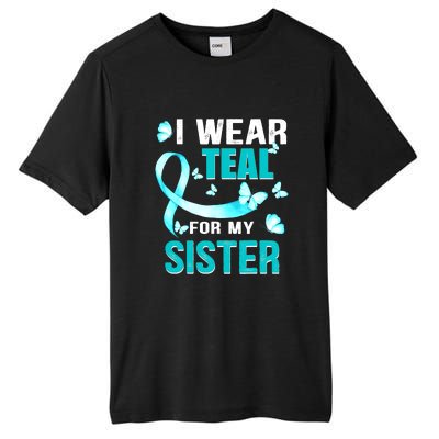 I Wear Teal My For Sister Ovarian Cancer Awareness Tall Fusion ChromaSoft Performance T-Shirt