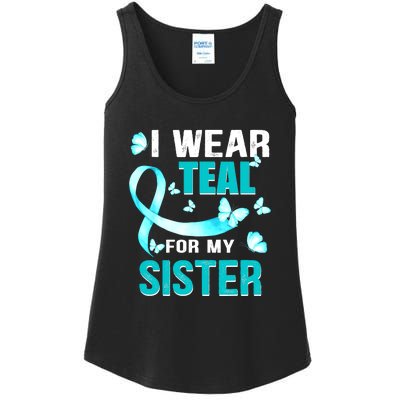 I Wear Teal My For Sister Ovarian Cancer Awareness Ladies Essential Tank