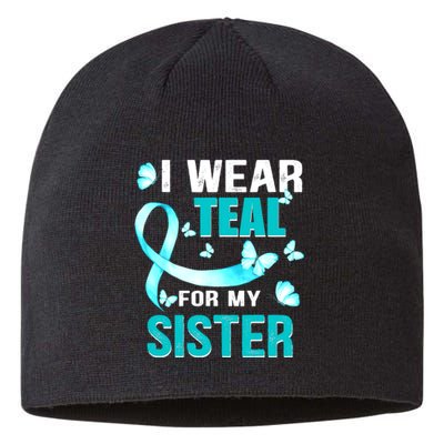 I Wear Teal My For Sister Ovarian Cancer Awareness Sustainable Beanie