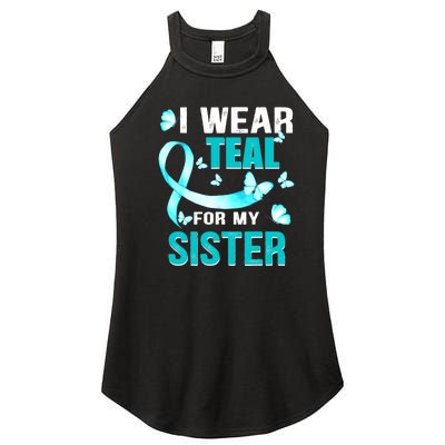 I Wear Teal My For Sister Ovarian Cancer Awareness Women’s Perfect Tri Rocker Tank