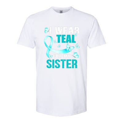 I Wear Teal My For Sister Ovarian Cancer Awareness Softstyle CVC T-Shirt