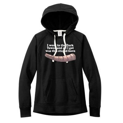 I Went To The Dark Tower And All I Got Was This Stupid Horn Women's Fleece Hoodie