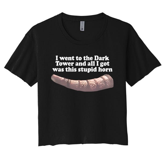 I Went To The Dark Tower And All I Got Was This Stupid Horn Women's Crop Top Tee