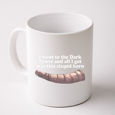 I Went To The Dark Tower And All I Got Was This Stupid Horn Coffee Mug