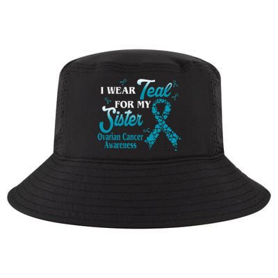 I Wear Teal For My Sister Ovarian Cancer Blue Ribbon Cool Comfort Performance Bucket Hat