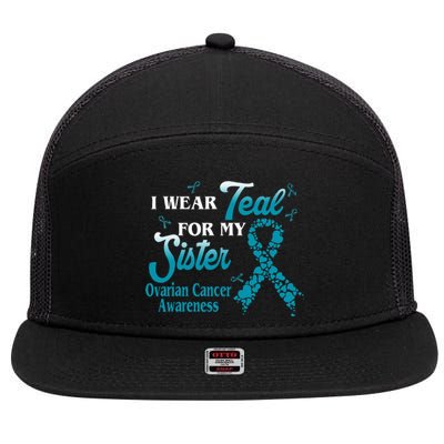 I Wear Teal For My Sister Ovarian Cancer Blue Ribbon 7 Panel Mesh Trucker Snapback Hat