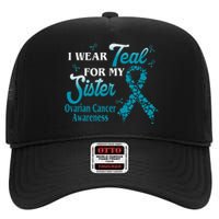 I Wear Teal For My Sister Ovarian Cancer Blue Ribbon High Crown Mesh Back Trucker Hat