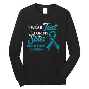 I Wear Teal For My Sister Ovarian Cancer Blue Ribbon Long Sleeve Shirt