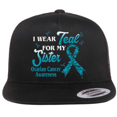 I Wear Teal For My Sister Ovarian Cancer Blue Ribbon Flat Bill Trucker Hat