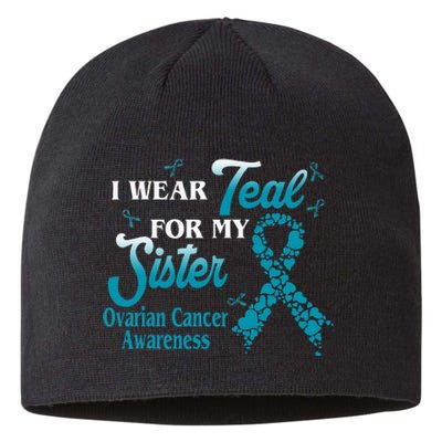 I Wear Teal For My Sister Ovarian Cancer Blue Ribbon Sustainable Beanie