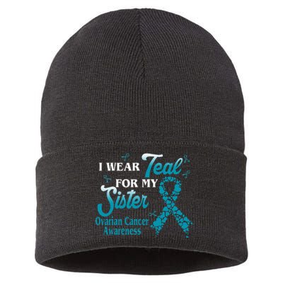 I Wear Teal For My Sister Ovarian Cancer Blue Ribbon Sustainable Knit Beanie