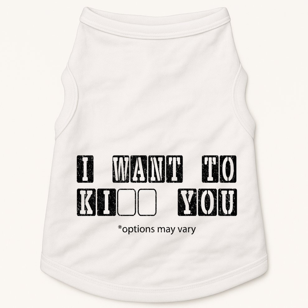 I Want To Options Mary Vary Funny Doggie Tank
