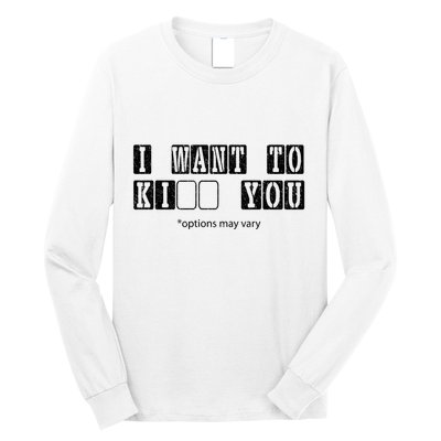 I Want To Options Mary Vary Funny Long Sleeve Shirt