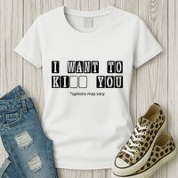 I Want To Options Mary Vary Funny Womens T-Shirt